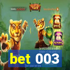 bet 003